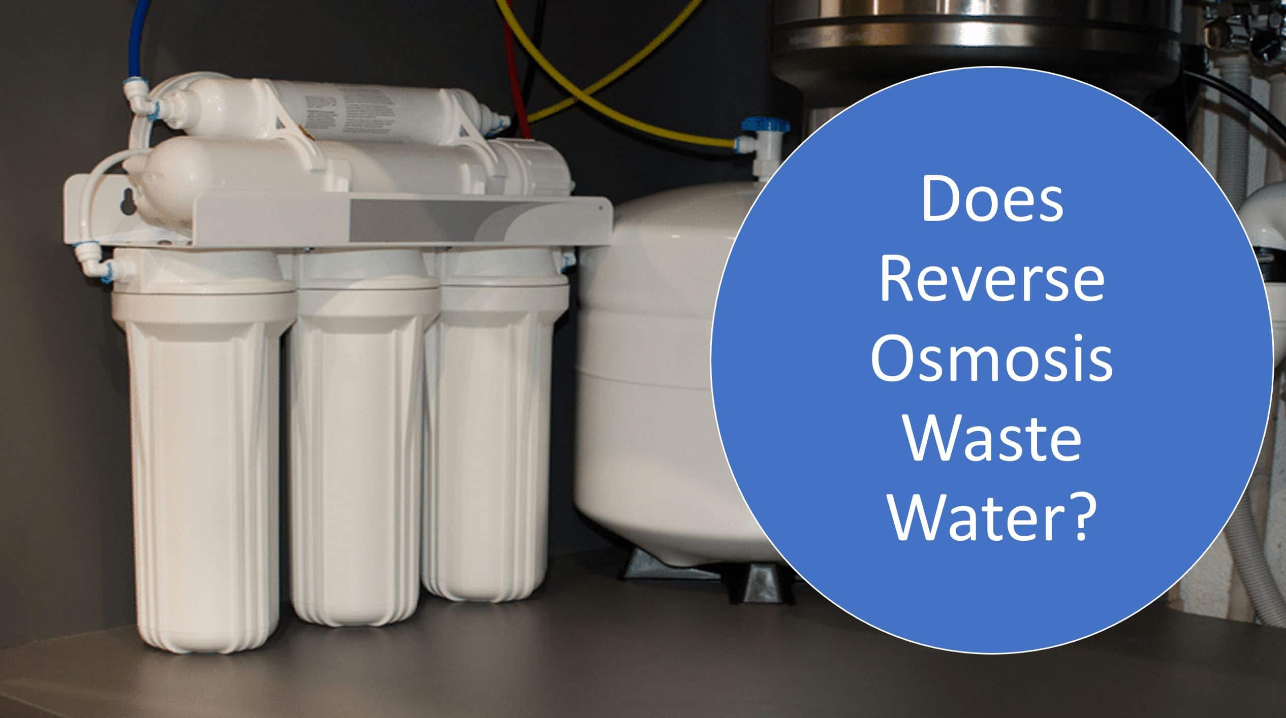 Does Reverse Osmosis Waste Water? | Everything You Need to Know
