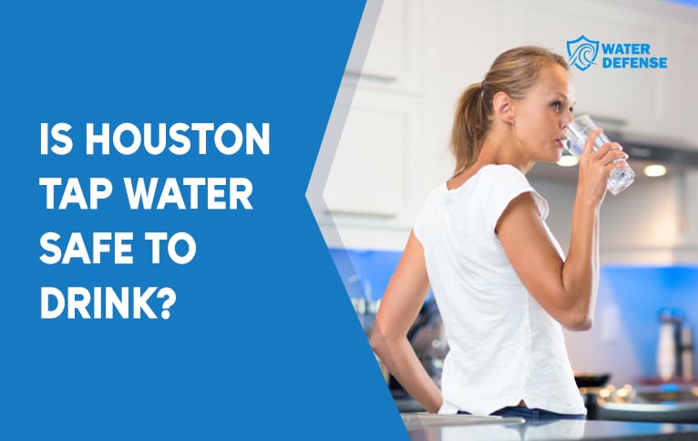 Is Houston Tap Water Safe to Drink?
